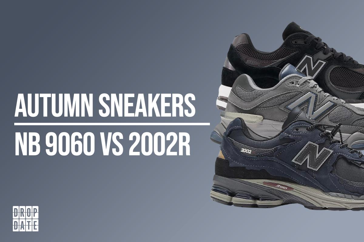 Autumn Sneakers | New Balance 9060 vs 2002R