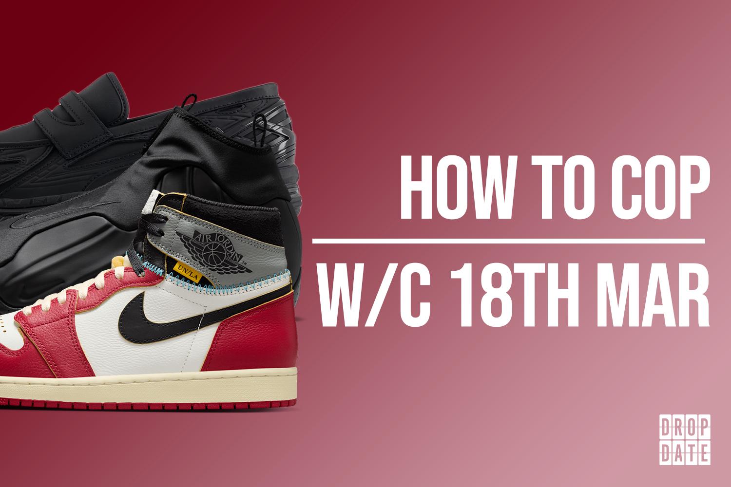 Sneaker Releases | How to Cop This Weeks Top Drops | 17th March 2025