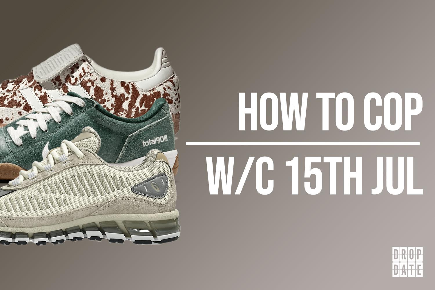 Sneaker Releases | How to Cop This Weeks Top Drops | 15th July 2025