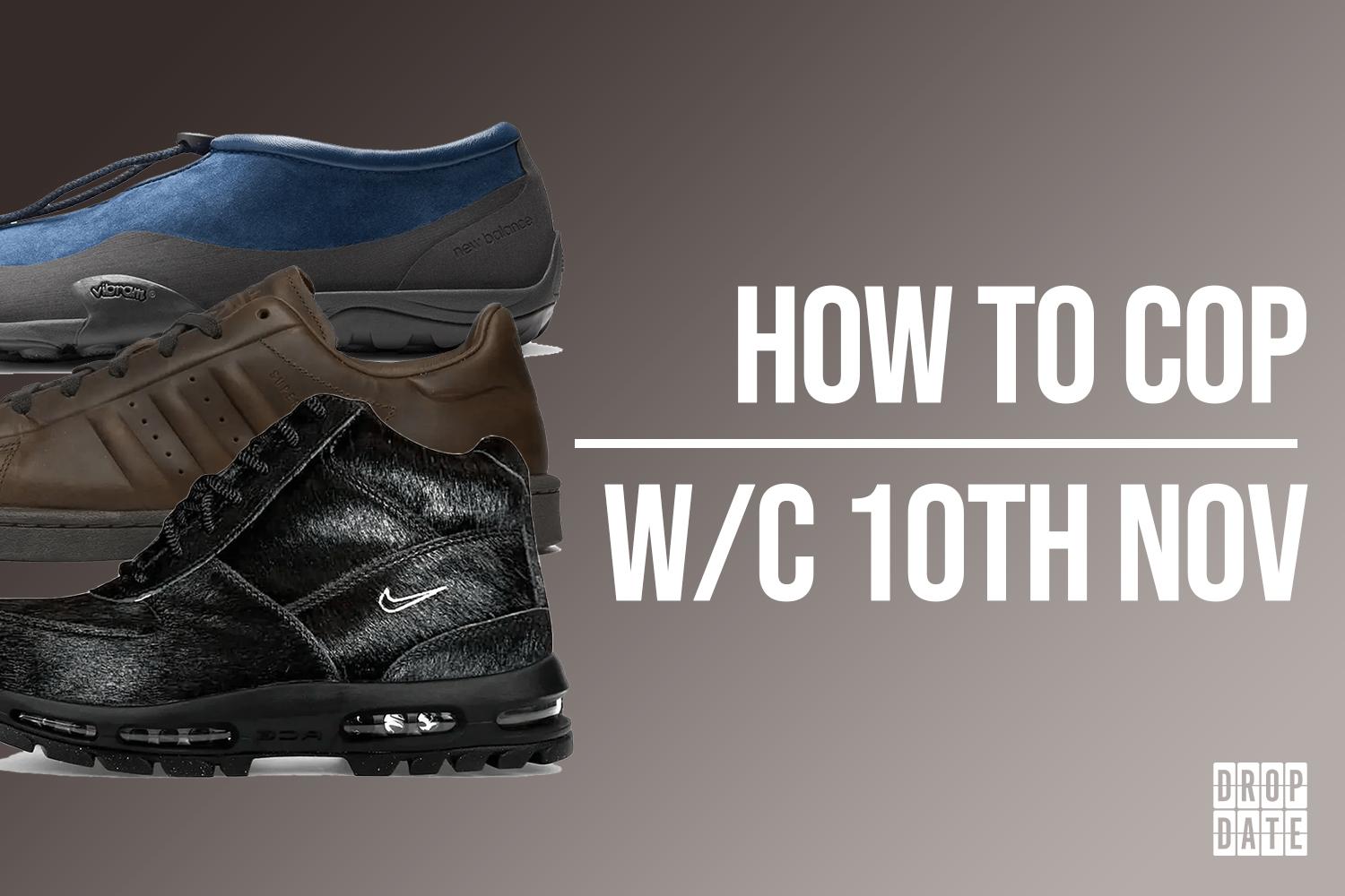 Sneaker Releases | How to Cop This Weeks Top Drops | 10th November 2025